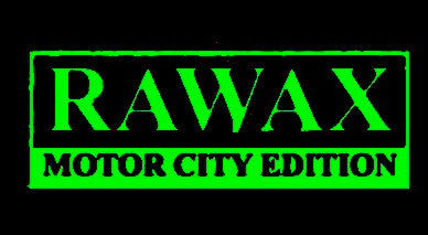 Rawax Motor City Edition